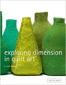 Exploring Dimension in Quilt Art book cover