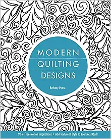 Modern Quilting Designs: 90+ Free-Motion Inspirations- Add Texture & Style to Your Next Quilt book cover