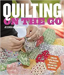 Quilting on the Go: English Paper Piecing Projects You can Take Anywhere book cover