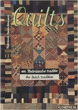 Quilts, een Nederlandse traditie = Quilts: The Dutch Tradition book cover