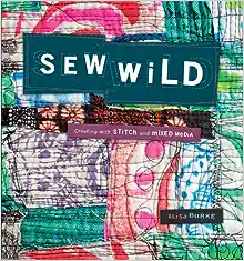 Sew Wild: Creating With Stitch and Mixed Media book cover